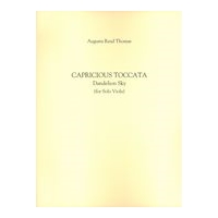 Capricious Toccata - Dandelion Sky : For Solo Viola (2015).