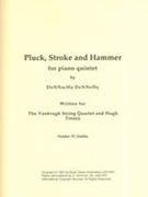 Pluck, Stroke and Hammer : For Piano Quintet (1997).