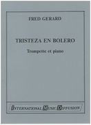 Tristeza En Bolero : Pour Trompette Et Piano.