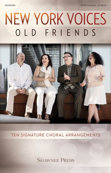 Old Friends : Ten Signature Choral Arrangements.