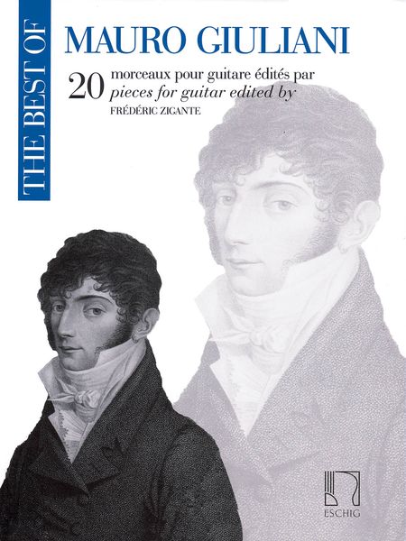 The Best of Mauro Giuliani : 20 Pieces For Guitar / edited by Frédéric Zigante.
