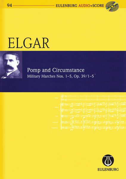 Pomp and Circumstance : Military Marches Nos. 1-5, Op. 39/1-5 / edited by Brian Bowen.