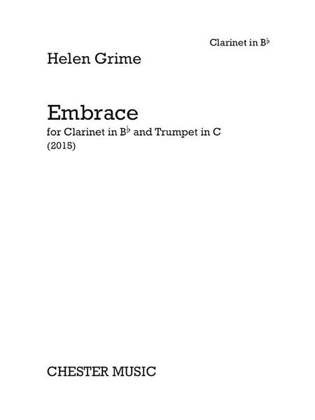 Embrace : For Clarinet In B Flat and Trumpet In C (2015).
