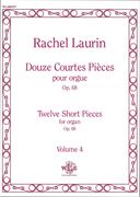 Douze Courtes Pieces, Vol. 4 - Op. 68 : Pour Orgue.