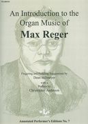 Introduction To The Organ Music of Max Reger.