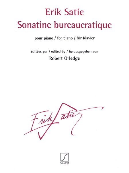 Sonatine Bureaucratique : Pour Piano / edited by Robert Orledge.