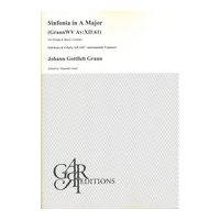 Sinfonia In A Major (GraunWV Av:XII:61) : For Strings and Basso Continuo / Ed. Alejandro Garri.