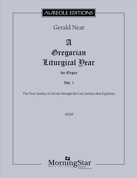 Gregorian Liturgical Year, Vol. 1 : For Organ.