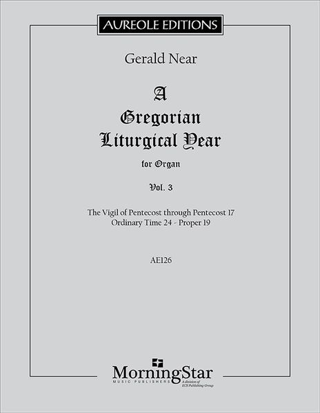 Gregorian Liturgical Year, Vol. 3 : For Organ.