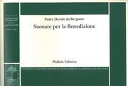 Suonate Per la Benedizione : For Organ / edited by Marco Ruggeri.