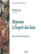 Réponse A l'Esprit Des Bois : Pour Baryton Et Piano.