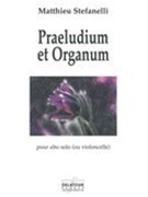 Praeludium Et Organum : Pour Alto Solo (Ou Violoncelle) (2013).