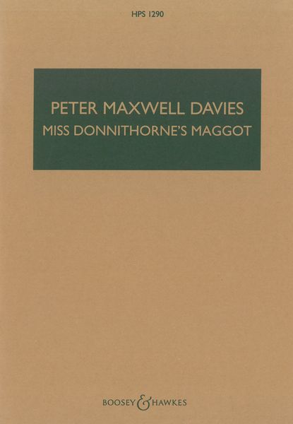 Miss Donnithorne's Maggot : Music-Theatre Work For Mezzo-Soprano and Instrumental Ens.