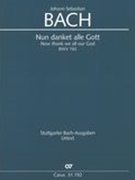 Nun Danket Alle Gott = Now Thank We All Our God, BWV 192 / edited by Christine Blanken.
