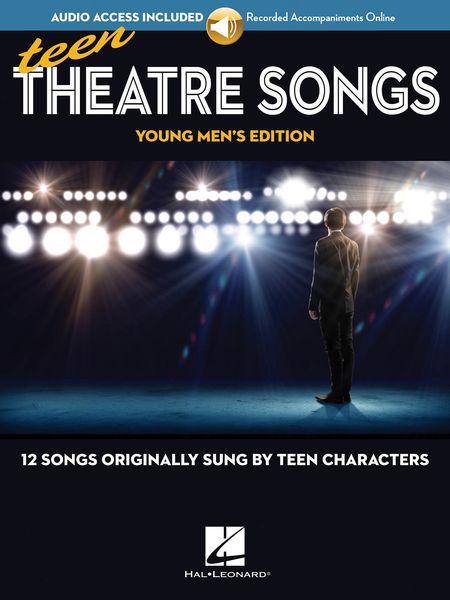 Teen Theatre Songs : Young Men's Edition.