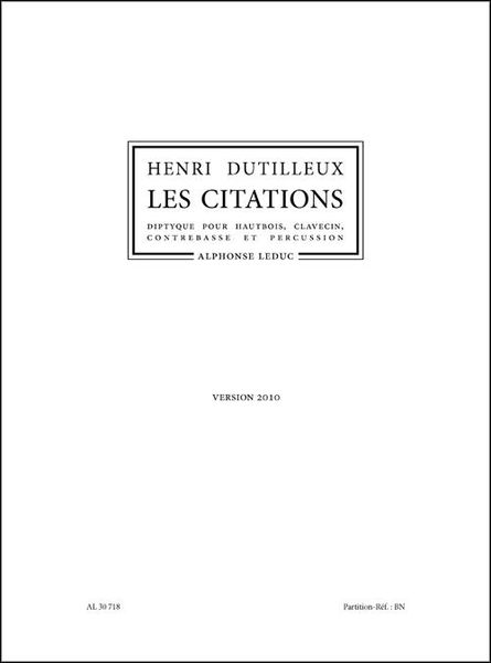 Les Citations (Version 2010) : Diptyque Pour Hautbois, Clavecin, Contrebasse Et Percussion.