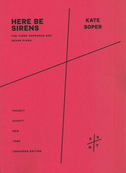 Here Be Sirens : For Three Sopranos and Grand Piano (Three Performers).