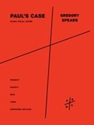 Paul's Case : An Opera In Two Acts (2013).
