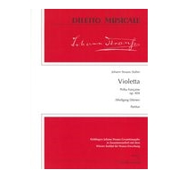 Violetta : Polka Francaise, Op. 404 / edited by Wolfgang Dörner.