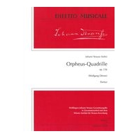 Orpheus Quadrille, Op. 236 / edited by Wolfgang Dörner.