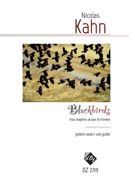 Blackbirds - Trois Chapitres De Jour Et d'Ombre : For Solo Guitar.
