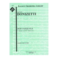 Don Pasquale (Act I, Duetto (Soprano, Baritone)) - Pronta Io Son; Vado Corro : For Orchestra.