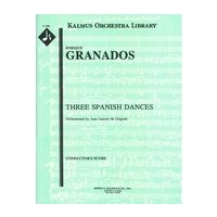 Tres Danzas Espanolas : For Orchestra / arranged by Lamote De Grignon.