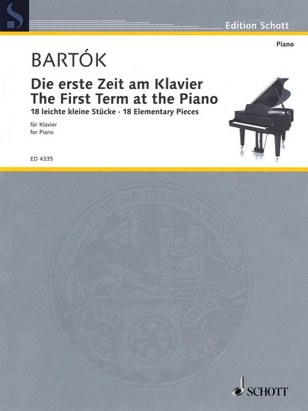 Erste Zeit Am Klavier = The First Term At The Piano : 18 Elementary Pieces.