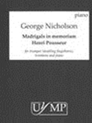 Madrigals In Memoriam Henri Pousseur : For Trumpet (Doubling Flugelhorn), Trombone and Piano (2016).