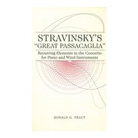 Stravinsky's Great Passacaglia : Recurring Elements In The Concerto For Piano and Wind Instruments.