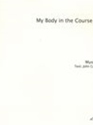 My Body In The Course of A Dream : For SATB Chorus (1996).