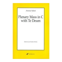 Plenary Mass In C With Te Deum / edited by Jane Schatkin Hettrick.