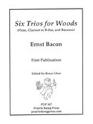 Six Trios For Woods (Flute, Clarinet In B-Flat, Bassoon) / edited by Bruce Gbur.