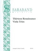 Thirteen Renaissance Viola Trios / arranged by Patrice Connelly.