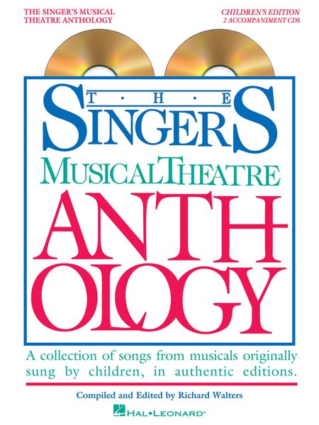 Singer's Musical Theatre Anthology : Children's Edition / compiled and edited by Richard Walters.