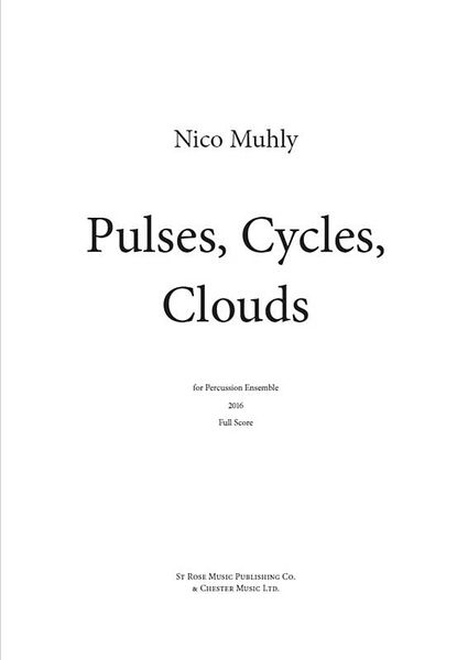 Pulses, Cycles, Clouds : For Percussion Ensemble (2016).