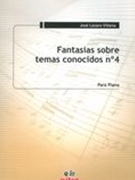 Fantasias Sobre Temas Conocidos No. 4 : Para Piano.