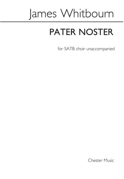 Pater Noster : For SATB Choir Unaccompanied.
