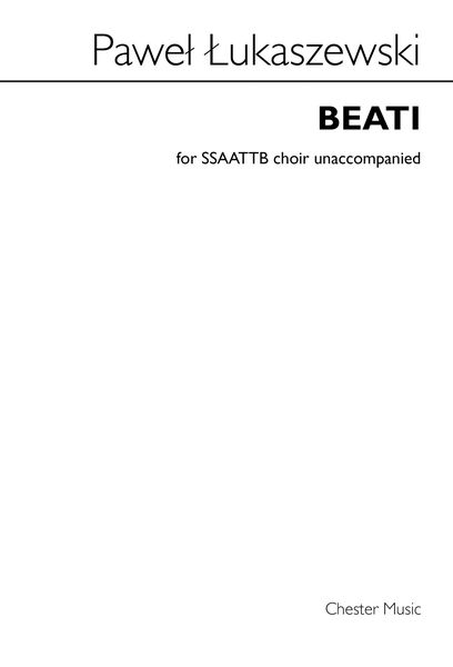 Beati : For SSSAATTBB Choir Unaccompanied (2014).