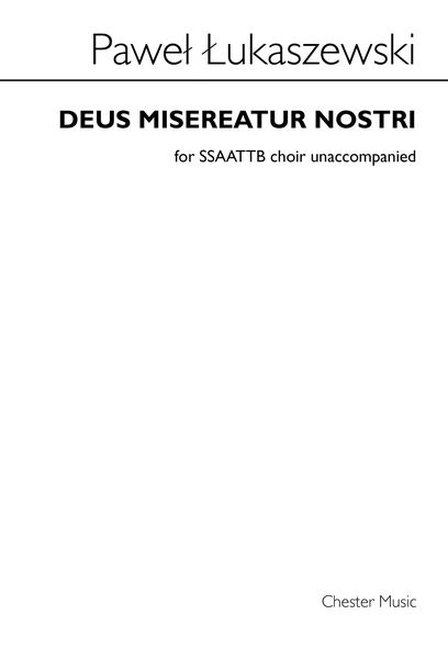Deus Misereatur Nostri : For SSAATTB Choir Unaccompanied (2012).