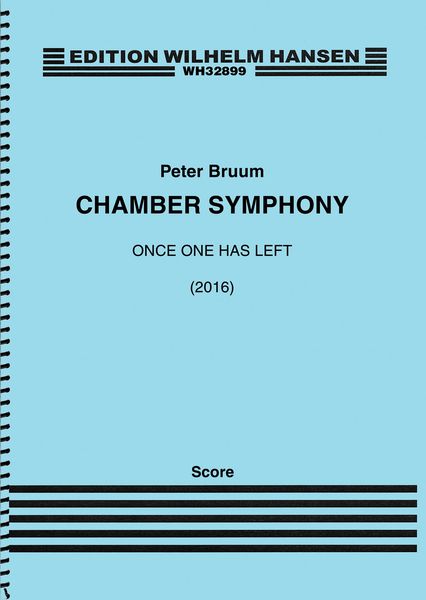 Chamber Symphony : Once One Has Left (2016).