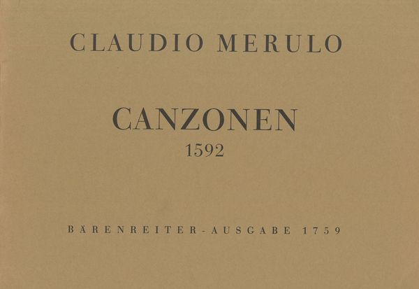 Canzonen (1592) : Für Orgel und Andere Tasteninstrumente / Hrsg. von Pierre Pidoux.