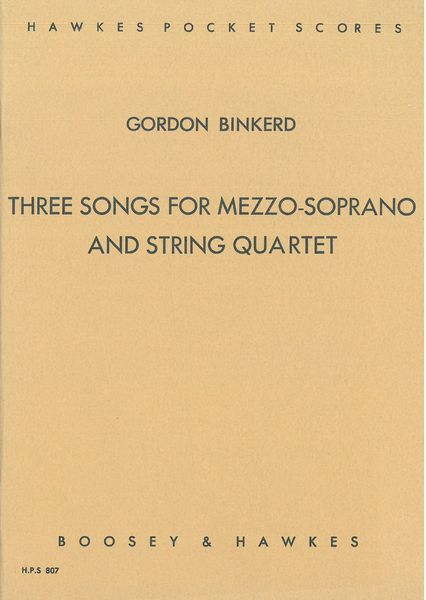 Three Songs : For Mezzo Soprano and String Quartet.