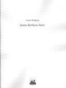Santa Barbara Suite : For Small Wind Ensemble (2013).