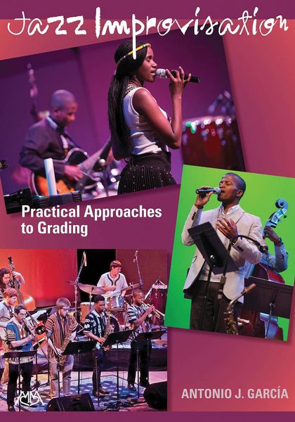 Jazz Improvisation : Practical Approaches To Grading.
