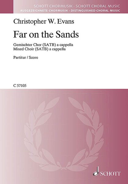 Far On The Sands : For Mixed Choir SATB A Cappella.