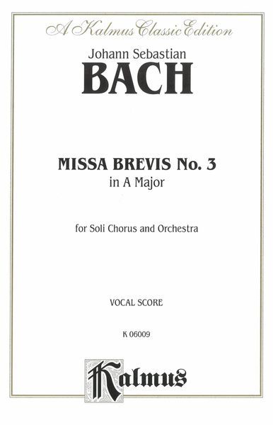 Missa Brevis No. 3 In A Major : For Soli, Chorus & Orchestra [L].