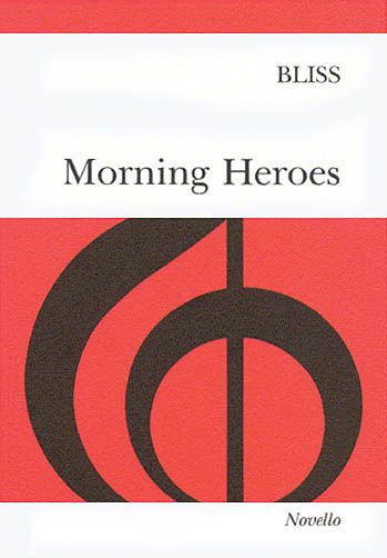 Morning Heroes : A Symphony For Orator, SATB Chorus and Orchestra.