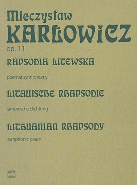 Lithuanian Rhapsody, Op. 11 : Symphonic Poem For Orchestra / Ed. Dorota Stolecka.