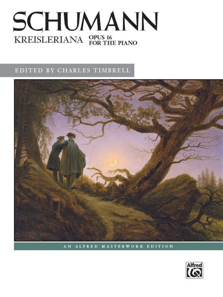 Kreisleriana, Op. 16 : For The Piano / edited by Charles Timbrell.